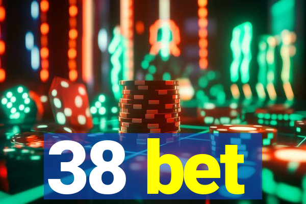 38 bet